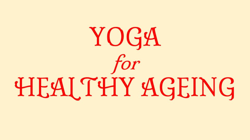 Yoga for Healthy Ageing